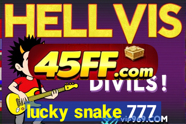 lucky snake 777